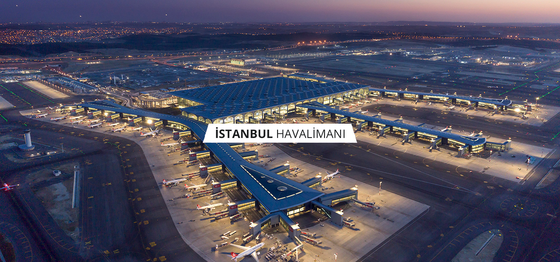 İSTANBUL HAVALİMANI TERMİNAL BİNASI